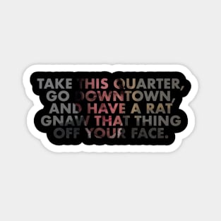 Uncle Buck Principal quote Magnet