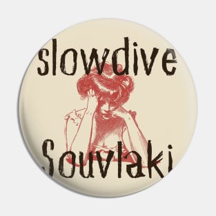 Slowdive - Souvlaki // Fan Art Designs 80s Pin