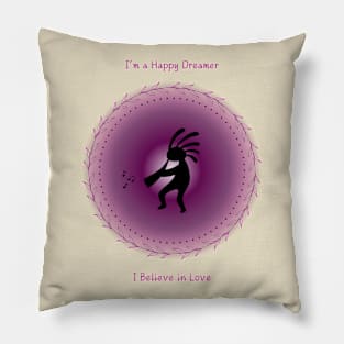 I'm a Happy Dreamer, I Believe In Love. Affirmation, Mantra. Pillow