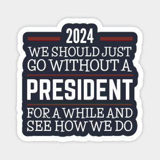 PRESIDENT 2024 Magnet