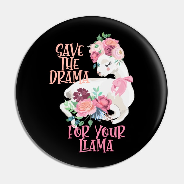 Cute Flower Alpaca Design - Save The Drama For Your Llama Pin by Animal Specials