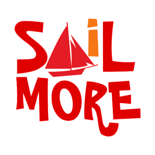 Sail More Sailing T-Shirt