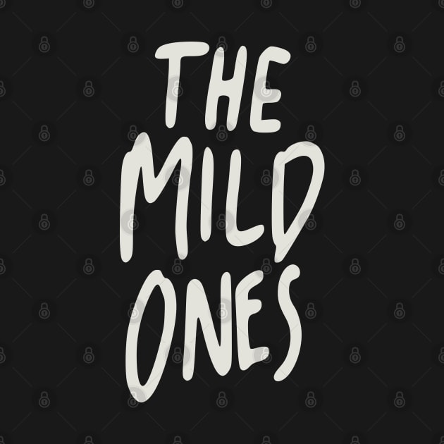 The Mild Ones by Bitterluck