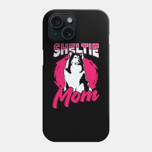 Sheltie Mom Dog Shetland Sheepdog Lover Gift Phone Case