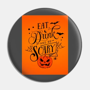 Eat Drink and be scary Pin