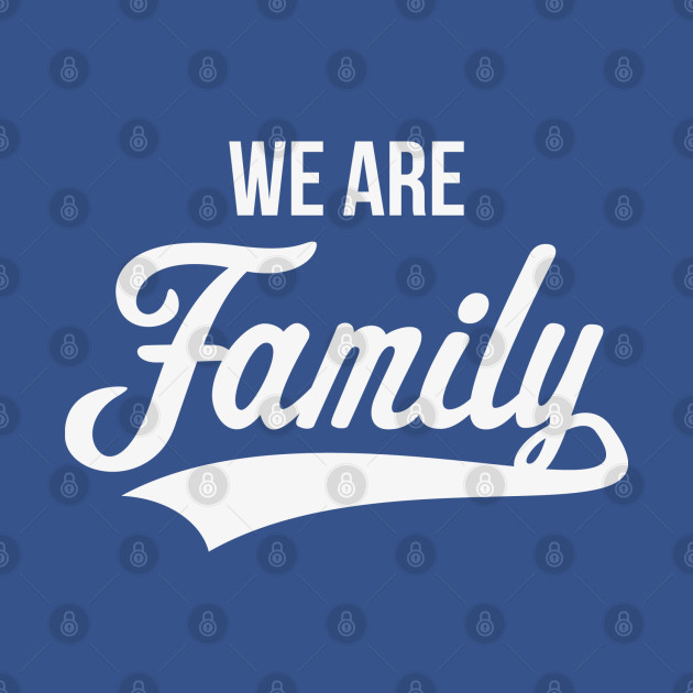 We Are Family (White) - Family - T-Shirt