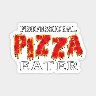 Professional Pizza Eater Magnet