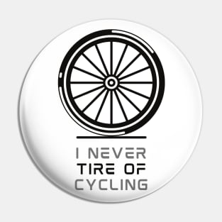 I never tire of Cycling Pin