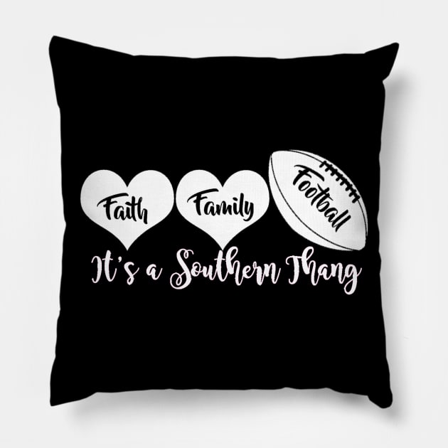 Faith Family Football Its a Southern Thing Pillow by StacysCellar