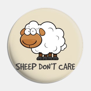 Sheep Don't Care Pin