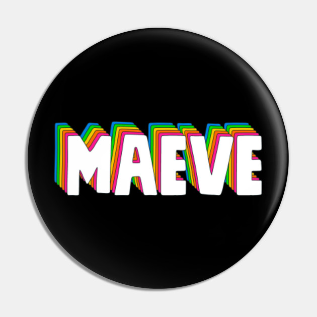 Hello My Name Is Maeve Rainbow Name Tag - Maeve - Pin | TeePublic Hello My Name Is Maeve Rainbow Name Tag - Maeve - Pin | TeePublic