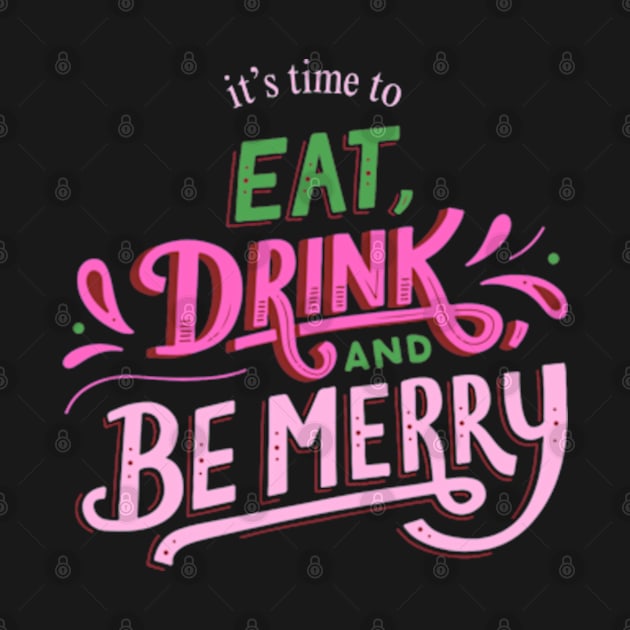 EAT DRINK AND BE MERRY by irvtolles