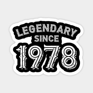 Legendary since 1978 Magnet
