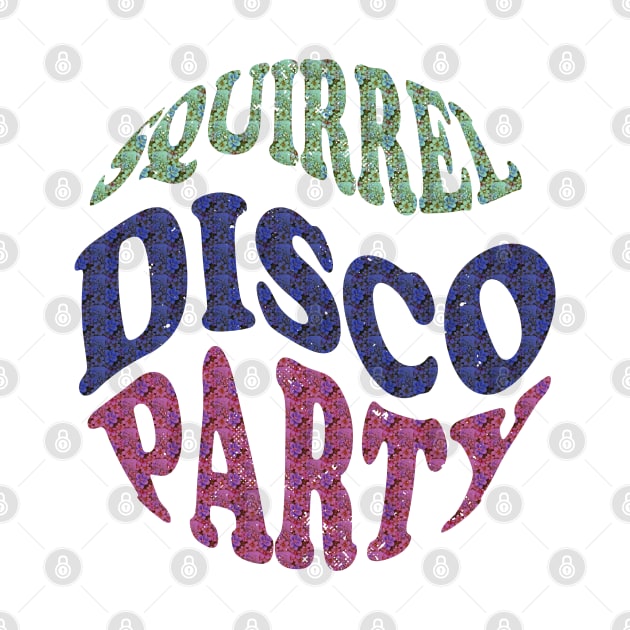 SQUIRREL DISCO PARTY - Adult Apparel, Kids Apparel, Home Goods, Cases, and Stickers by Berny34Graphics