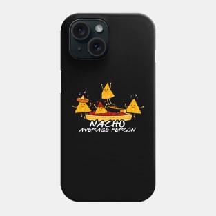 Nacho Average Person Phone Case