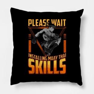 Funny Please Wait Installing Muay Thai Skills MMA Pillow