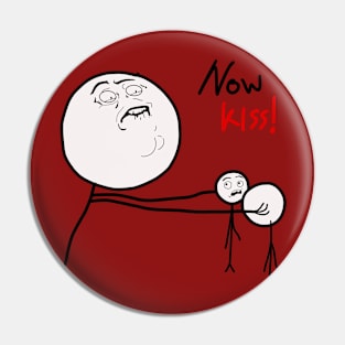 Now kiss funny Pin