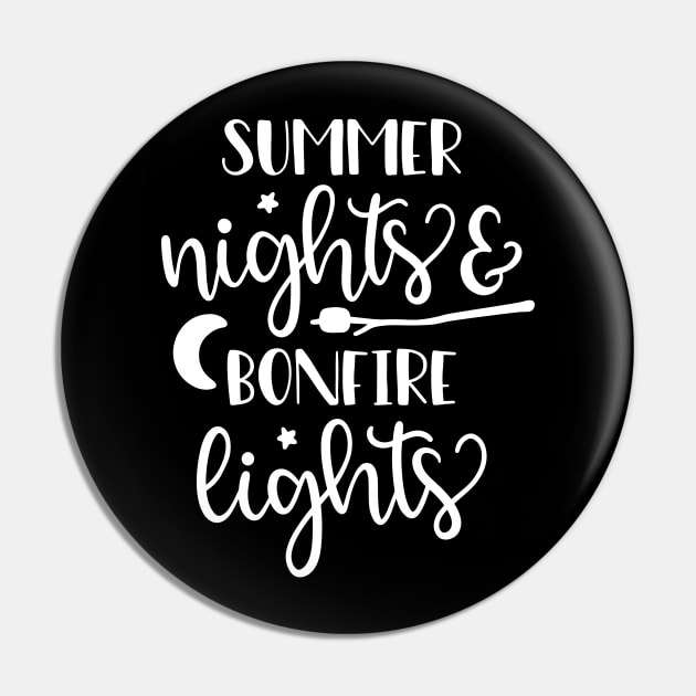 Summer Nights And Bonfire Lights Pin by ThrivingTees