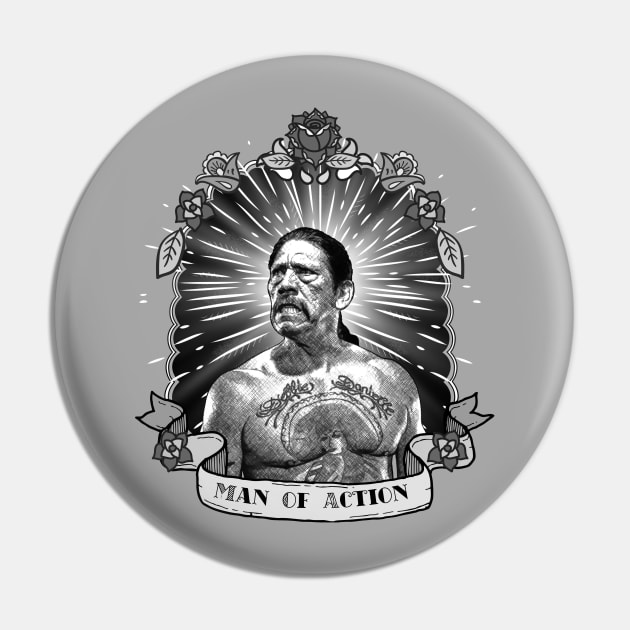 Man of Action - Danny Trejo Pin by Ladycharger08