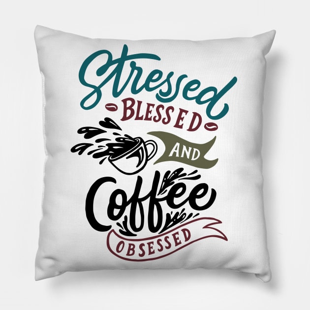 Stressed coffee obsessed slogan t-shirt on white Pillow by Muse