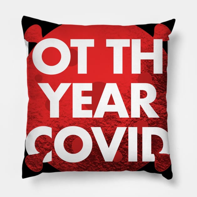 NOT THIS YEAR COVID Pillow by SAN ART STUDIO 