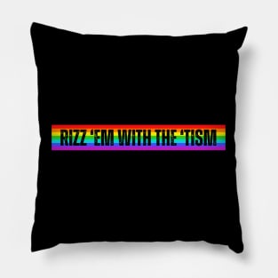 Rizz 'Em With The 'Tism Rainbow-Autism Awareness Pillow