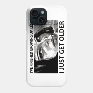 Getting Older Phone Case