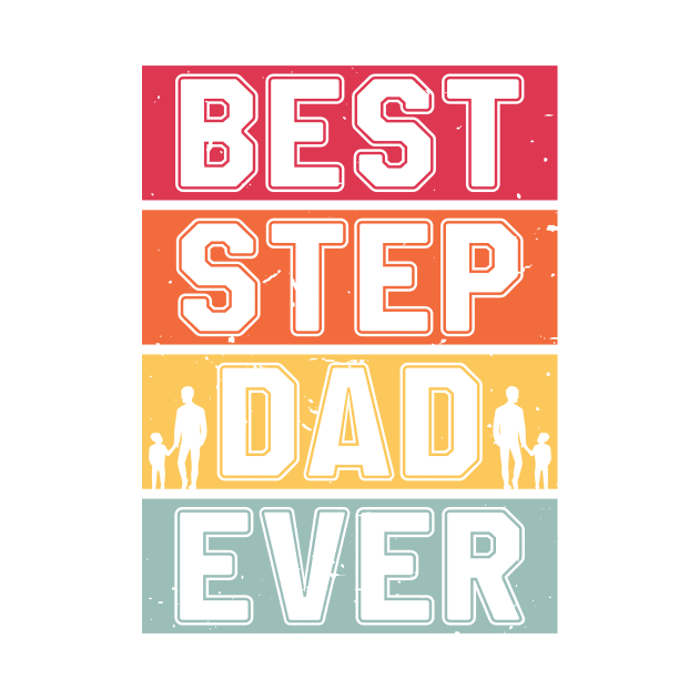 Best step dad ever Retro Gift for Father’s day, Birthday, Thanksgiving, Christmas, New Year by skstring