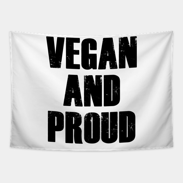 VEGAN AND PROUD Tapestry by ChrisWilson