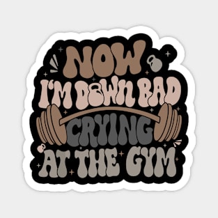 Down Bad Crying at the Gym Magnet