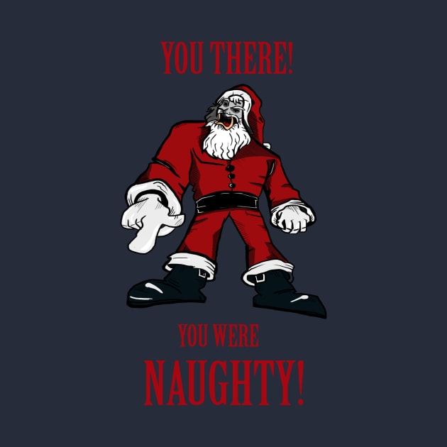 Santa Ugly You Were Naughty by PoetandChef