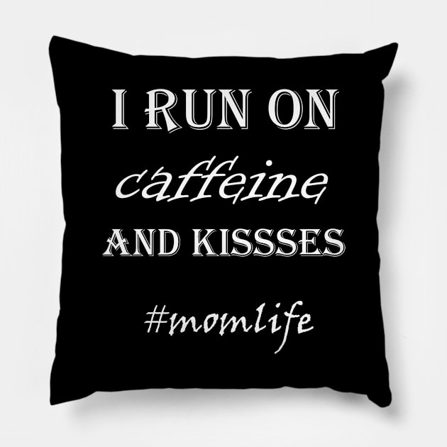 I Run On Caffiene And Kisses Pillow by Theblackberry