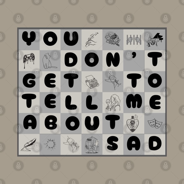 you don't get to tell me about sad The Tortured Poets Department by theKKstore