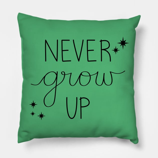 Never Grow Up Pillow by DreamersDesignCo