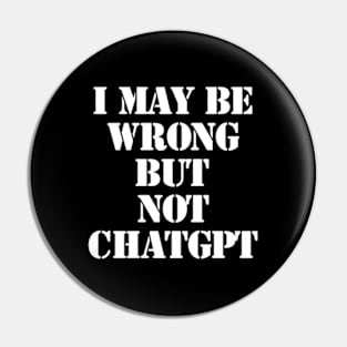 But Not Like ChatGPT Pin