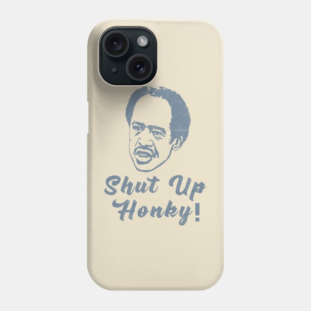 Shut Up Honky - Blue Vintage Color Phone Case by Campfire Classic