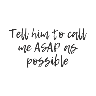 ASAP As Possible T-Shirt