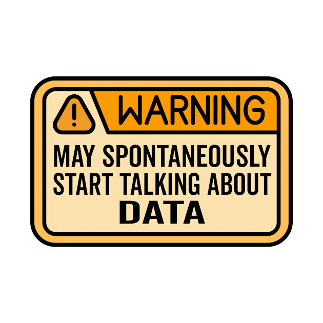 Warning May Spontaneously Start Talking About Data by HaroonMHQ