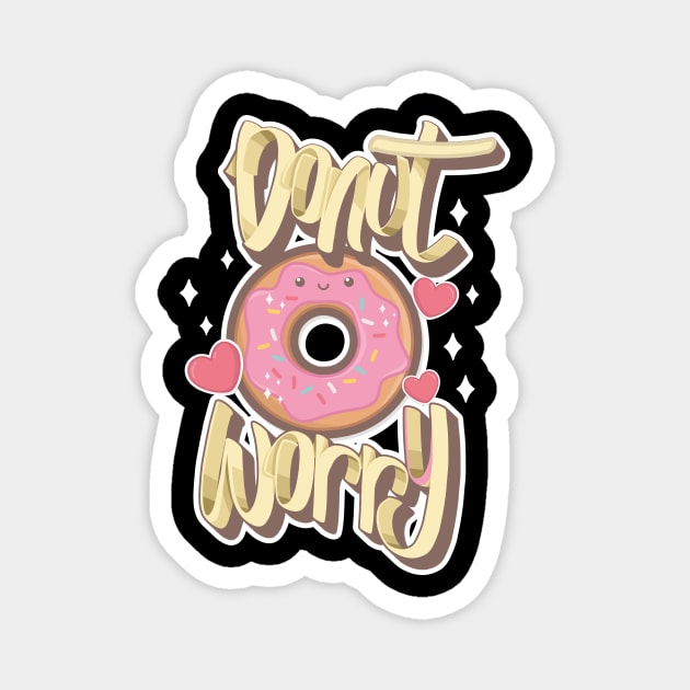 Donut Worry kawaii Magnet by TeesByKimchi