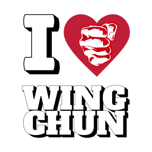 I Love Wing Chun T-Shirt