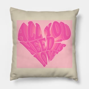 All You Need is Love- pink Pillow