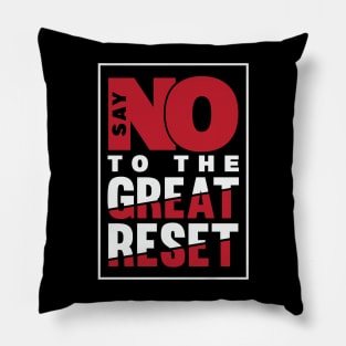 Say NO To The Great Reset Pillow