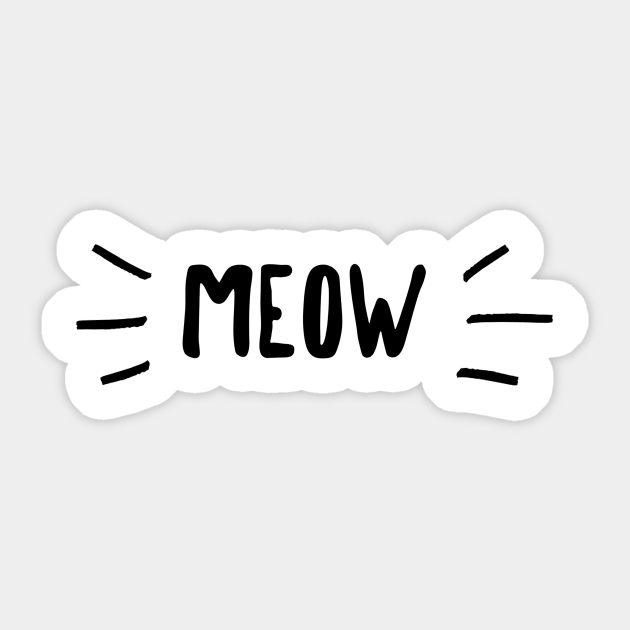 Meow - Meow - Sticker | TeePublic