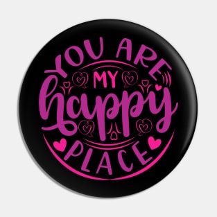You are my happy place Pin