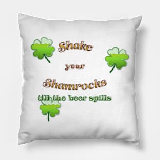 Shake Your Shamrocks Pillow