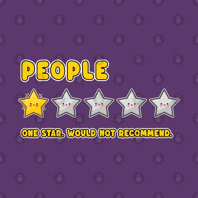 People - One Star. Would Not Recommend - Funny Kawaii Stars by TwistedCharm