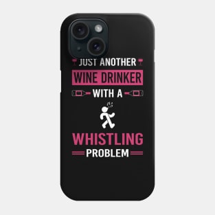 Wine Drinker Whistling Phone Case