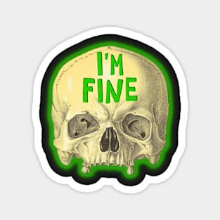 I'm fine skull mental health awareness green Magnet