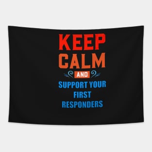 KEEP CALM AND SUPPORT YOUR FIRST RESPONDERS RED AND BLUE Tapestry