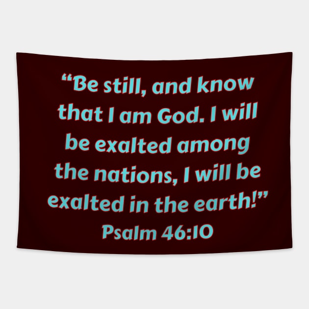 Bible Verse Psalm 46:10 Tapestry by Prayingwarrior